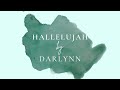 Hallelujah  leonard cohen cover by darlynn