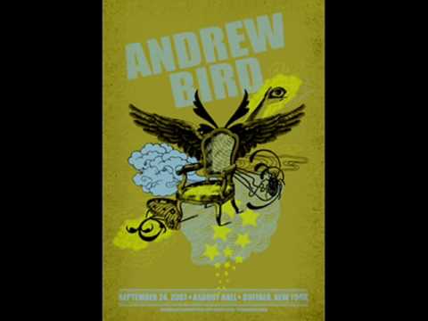 Andrew Bird - I