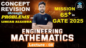 Engineering Mathematics |L-08| Important Problems On Linear Algebra| Neeraj Raj | GATE & ESE