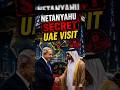 Natanyahu secret visit to UAE #uae #israel #trump #middleeast #geopolitics
