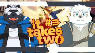 【It Takes Two】今回は一体無事終われるか！？【日寺ハクユ／吠黒コクバ】#3