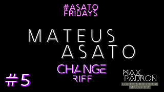 Change - Mateus Asato (Main Riff Lesson)by Max Padron | BIAS FX #AsatoFridays