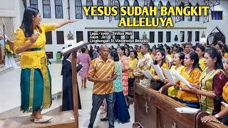 YESUS SUDAH BANGKIT ALLELUYA (Gaya Ja'i) KOOR LINGKUNGAN ST.VINSENSIUS BENPASI - PAROKI NAESLEU