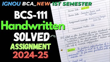 BCS-111 HANDWRITTEN Solved Assignment Jan 2025 || IGNOU BCA 1st Semester Handwritten Assignment 2025