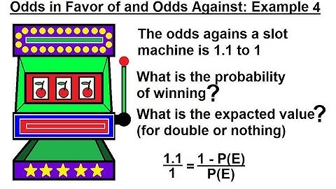 Prob & Stats - Random Variable & Prob Distribution (20 of 53) Odds in Favor & Against Ex. 4