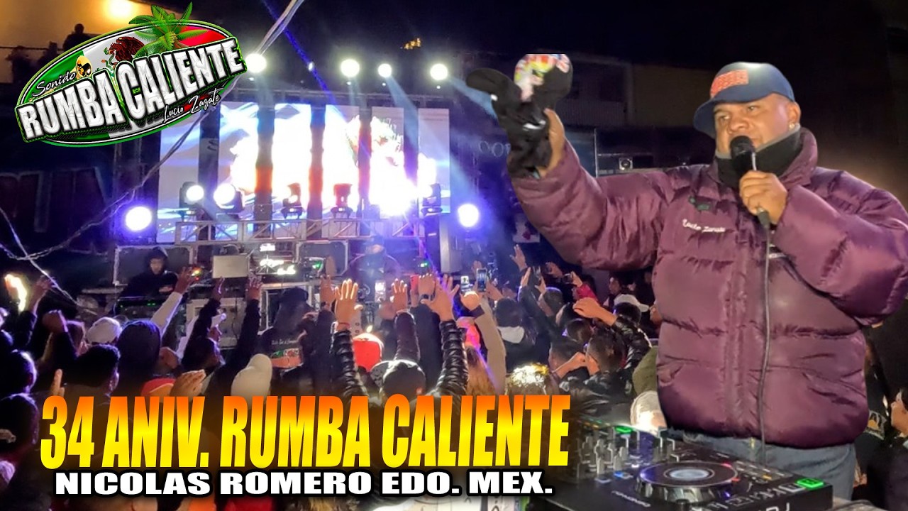La Fiesta 34 Aniversario - SONIDO RUMBA CALIENTE - NICOLAS ROMERO EDO MEX 2026