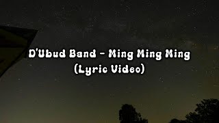 D'Ubud Band - Ming Ming Ming (Lyric Video)