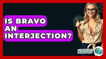 Is Bravo An Interjection? - The Language Library