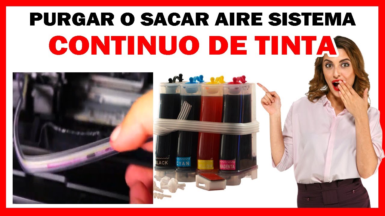 AIRE EN LAS MANGUERAS IMPRESORAS CANON Y HP/PURGAR O SACAR AIRE SISTEMA  CONTINUO DE TINTA CANON|2020 - YouTube