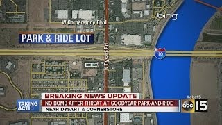 No bomb threat at Goodyear park and ride