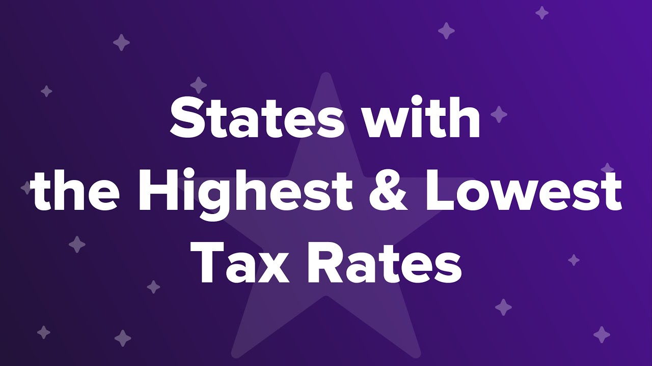 States with the Highest & Lowest Tax Rates