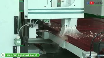 CNC KHOAN ĐỤC Ổ KHOÁ BẢN LỀ MÁY CHẾ BIẾN GỖ THƯỢNG NGUYÊN