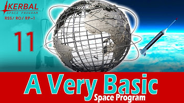 A Very Basic Space Program | Episode 11 | KSP RSS/RO/RP-1