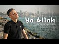 YA ALLAH Hfz Madžid Aganhodžić Official Music Video يا الله