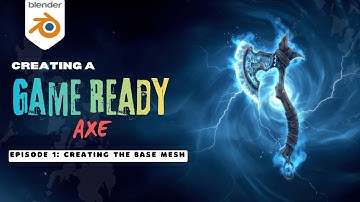 Creating a Game Ready Axe in Blender | Episode 1: Modeling the Base Mesh