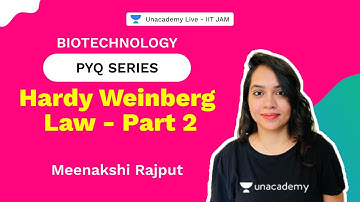 IIT JAM 2022 | Hardy Weinberg Law -Part 2 | PYQ series | Meenakshi Rajput | Biotechnology | Unacadem