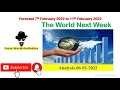 The World Next Week 7 to 11 Feb 20222 what's App +8801972641675