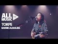 BARBIE ALMALBIS - Torpe (MYX Live! Performance)