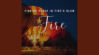 The Fire's Peaceful Path