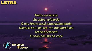 Raquel Olliver - Tenha paciência | Letra