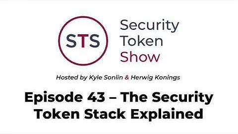 Security Token Show: #43 - The Security Token Stack Explained