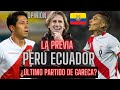 PERÚ contra ECUADOR en Quito LA PREVIA | ¿Será el último partido de Gareca?