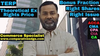 Theoretical Ex Rights Price | TERP | Bonus Fraction |ACCA | CPA | CMA | CA | Commerce Specialist |