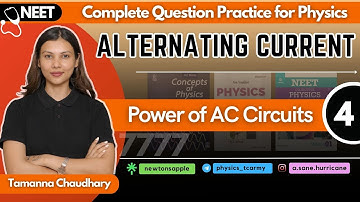 Alternating Current- IV | Physics Question Practice for NEET | Class 12 Physics @TamannaChaudhary