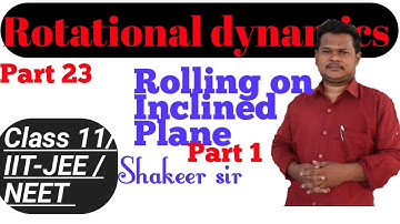 Rolling on Inclined plane /Rotational dynamics for class 11 /IIT-JEE /NEET
