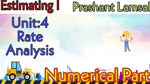 Numerical from Rate analysis. | Unit:4 | Estimating and Costing | CTEVT | Prashant YT |
