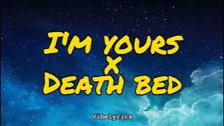 Jason Mraz X Powfu-I'm yours X Death bed(lyrics)