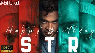 STR Birthday Mashup 2021|Str Birthday mashup | Maanaadu teaser|silambarasan TR |venkat prabhu #str