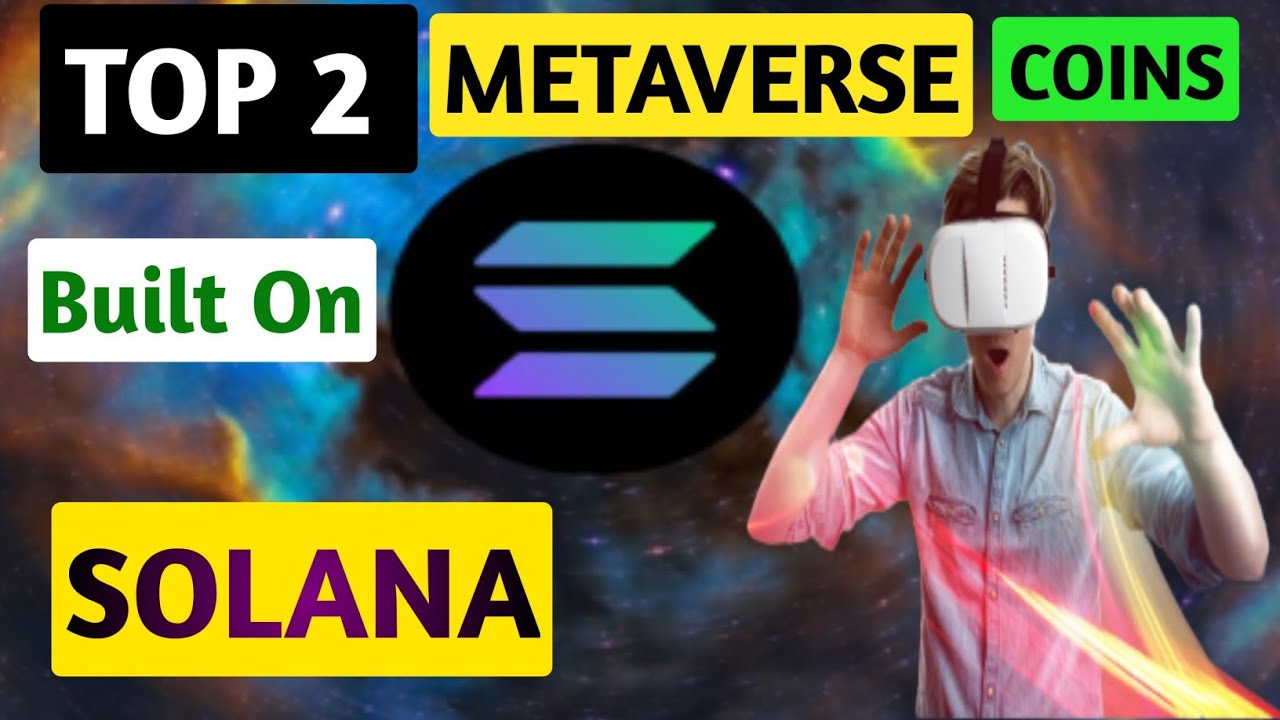 TOP 2 METAVERSE COINS BUILT ON SOLANA 🔥🔥🔥 - YouTube