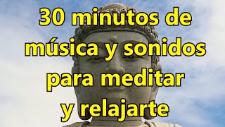 30 minutos de música para relajarte y meditar