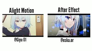 Alight Motion Vs After Effect (Remake @Eska)