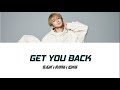 NISSY(西島隆弘) –「Get You Back」[Color Coded Lyrics/Kan/Rom/Eng]