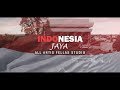 INDONESIA JAYA  - ALL ARTIS FELLAS STUDIO