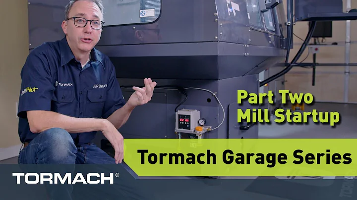 Tormach Garage Series, Part 2 | Starting Up Your Tormach Mill