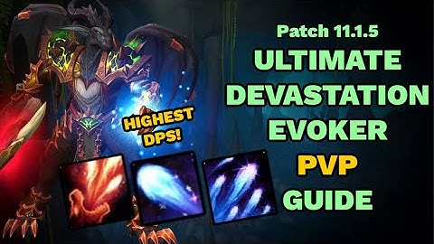 ULTIMATE 11.1.5 DEVASTASTION EVOKER GUIDE: Talents, Macros, Gearing! The War Within PvP WILD DAMAGE!