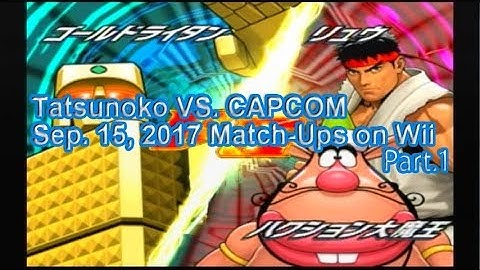 [Tatsunoko VS. CAPCOM] Sep. 15, 2017 Match-Ups on Wii Part.1