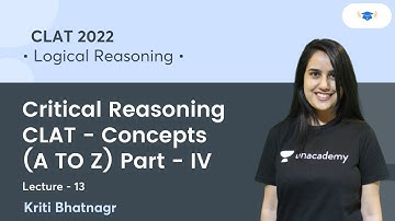 Critical Reasoning CLAT - Concepts (A TO Z) L13 l Part IV l Logical Reasoning l CLAT 2022