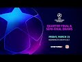 The uefa champion league  fri mar 15  quarterfinal  semifinal draws  on sportsmax2 and app