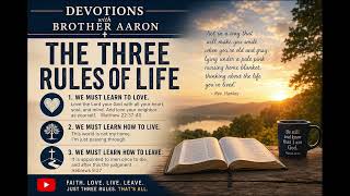 Devotions with Brother Aaron: Three Rules of Life 20260731.