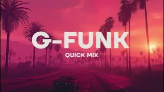 G Funk Quick Mix