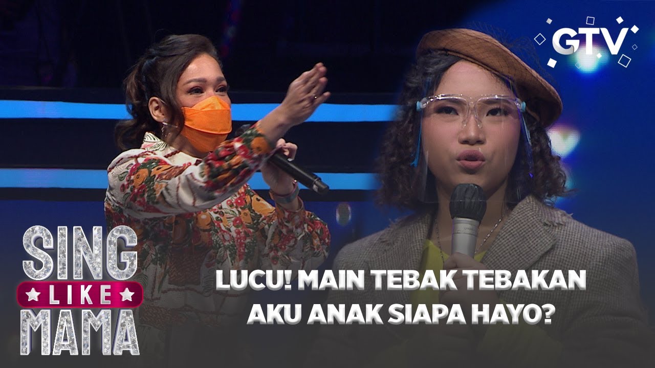Lucu Main Tebak Tebakan Aku Anak Siapa Hayo Sing Like Mama Gtv Youtube