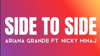 Ariana Grande - Side To Side (Lyrics)  ft. Nicky Minaj