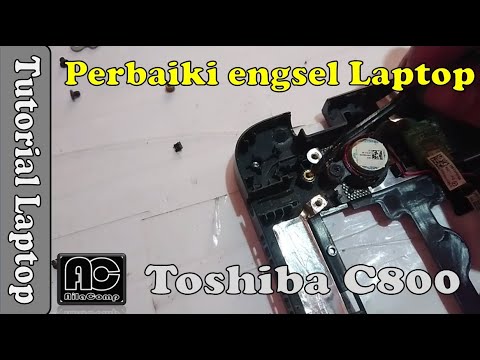 Cara Perbaiki engsel laptop toshiba C800