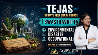 Swasthavritta Complete Revision | Day 6 | Environmental, Disaster, and Occupational Health | Ayur...
