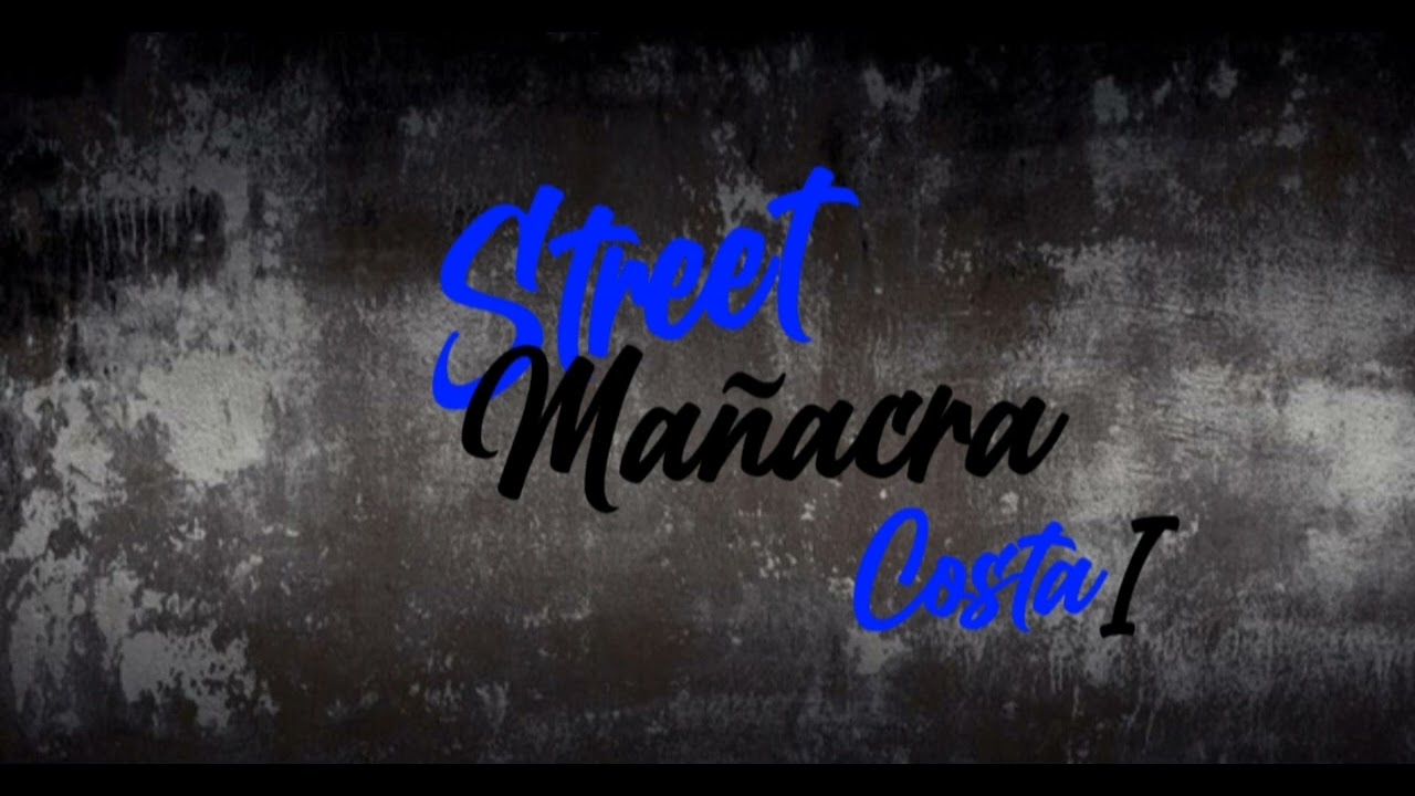 Street mañacra feat. Costa x(Si f*mas banga)