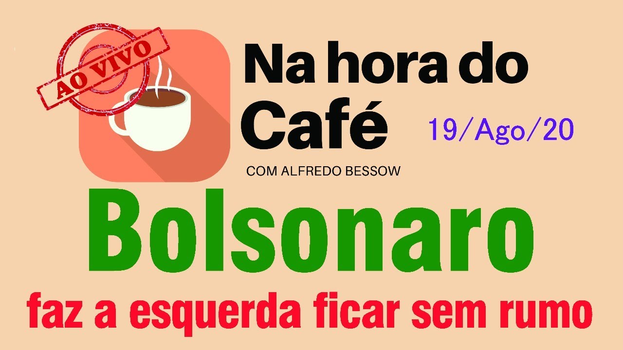 Na hora do café - Esquerda não sabe como enfrentar Bolsonaro